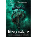 Kingmaker - The Raven's Bloody Crown