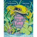 It's Tough to Be Tiny: The Secret Life of Small Creatures