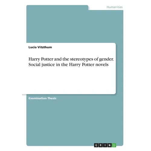 Harry Potter and the stereotypes of gender. Social justice in the Harry Potter novels