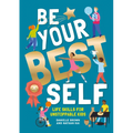 Be Your Best Self: Life Skills for Unstoppable Kids