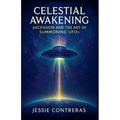 Celestial Awakening: Ascension and the Art of Summoning UFOs