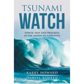Tsunami Watch: Power, Pain and Progress in the American Narrative