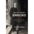 John Heyl Vincent's Reminiscences: Autobiographical Writings of the Founding Superintendent of Chautauqua