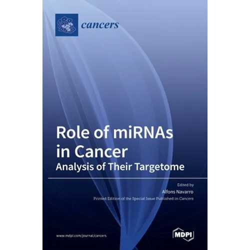 Role of miRNAs in Cancer: Analysis of Their Targetome