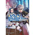 I Kept Pressing the 100-Million-Year Button and Came Out on Top, Vol. 7 (Light Novel): Volume 7
