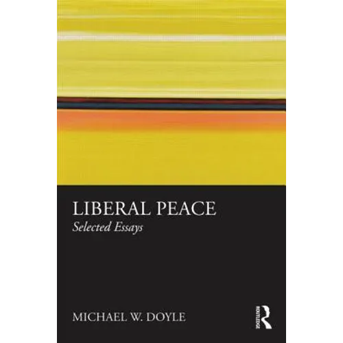 Liberal Peace: Selected Essays