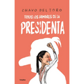 Todos Los Hombres de la Presidenta / All the President's Men