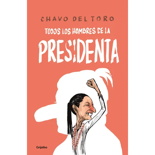 Todos Los Hombres de la Presidenta / All the President's Men