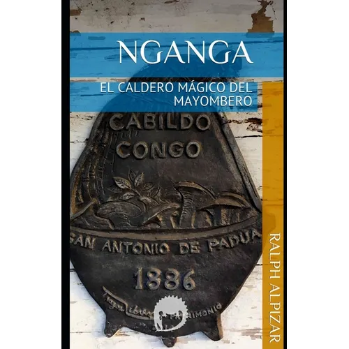 Nganga: El Caldero Mágico del Mayombero