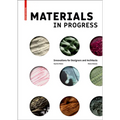 Materials in Progress: Innovations for Designers and Architects