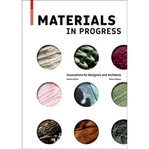 Materials in Progress: Innovations for Designers and Architects