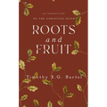 Roots and Fruit