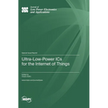 Ultra-Low-Power ICs for the Internet of Things