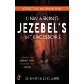 Unmasking Jezebel's Intercessors Official Workbook