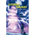 Leyendas Chilenas Para Niños Y Niñas / Chilean Legends for Boys and Girls
