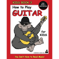 How to Play Guitar for Kids - Kids Book 3 New Edition