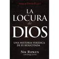 La Locura de Dios: Una historia verídica de fe resucitada