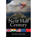 The Next Half Century: Prepare for an Amazing Change in World Prosperity