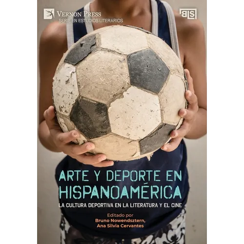 Arte y deporte en Hispanoamérica: La cultura deportiva en la literatura y el cine