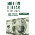 Million-Dollar Blind Spots: 20/20 Vision for Financial Growth