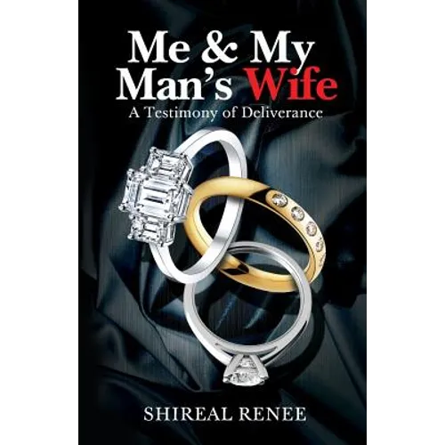 Me & My Man's Wife: A Testimony of Deliverance