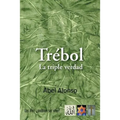 Trebol: La Triple Verdad