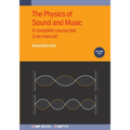 The Physics of Sound and Music, Volume 2: A complete course text (Lab manual)