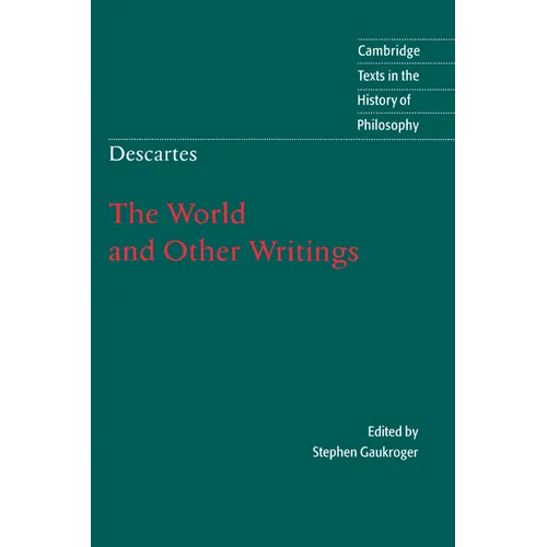 Descartes: The World and Other Writings