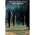 Magdalena Abakanowicz: Fate and Art: Monologue