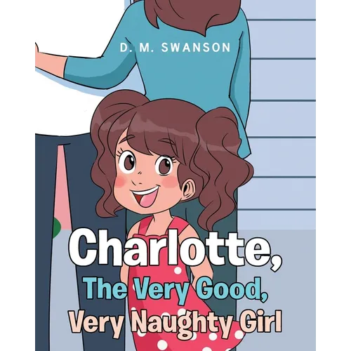 Charlotte, The Very Good, Very Naughty Girl