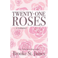 Twenty-One Roses: A Romance