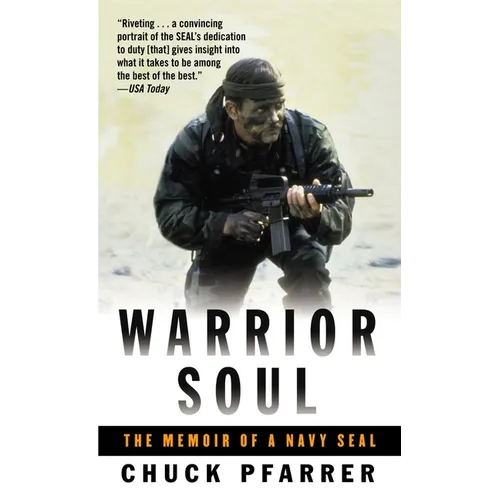 Warrior Soul: The Memoir of a Navy Seal