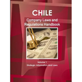Chile Company Law Handbook Volume 1 Strategic Information and Laws