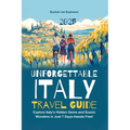 Unforgettable Italy Travel Guide: Explore Italy's Hidden Gems and Scenic Wonders in Just 7 Days-Hassle Free!