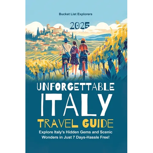Unforgettable Italy Travel Guide: Explore Italy's Hidden Gems and Scenic Wonders in Just 7 Days-Hassle Free!