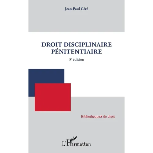 Droit disciplinaire pénitentiaire: 3e édition