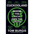Cuckooland: Where the Rich Own the Truth
