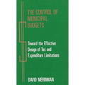 The Control of Municipal Budgets: Toward the Effective Design of Tax and Expenditure