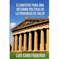 Elementos para una reforma política en la Provincia de Salta