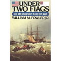 Under Two Flags: The American Navy in the Civil War
