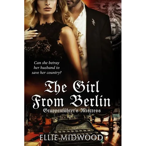 TheGirl from Berlin: Gruppenführer's Mistress