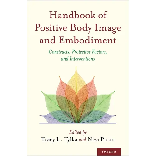 Handbook of Positive Body Image and Embodiment: Constructs, Protective Factors, and Interventions