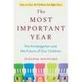 The Most Important Year: Pre-Kindergarten and the Future of Our Children