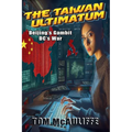The Taiwan Ultimatum - Beijing's Gambit, DC's War