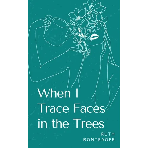 When I Trace Faces in the Trees