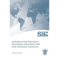 Schools for Strategy: Teaching Strategy for 21st Century Conflict