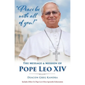 Peace Be with All of You: The Mission and Message of Pope Leo XIV