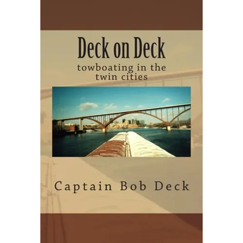 Deck on Deck: towboating in the twin cities