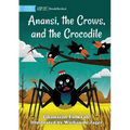 Anansi, the Crows, and the Crocodile