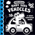 Peekaboo! Baby Sees Vehicles (a High Contrast Book)